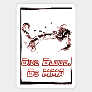 Fasbytes motivation MMA UFC inspired 'Give Blood, Do MMA' slogan p Sticker